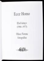 Olasz Ferenc: Ecce Homo. I-II. kötet. A szerző, Olasz Ferenc (1943- ) Balázs Béla-díjas fotográfus, ...