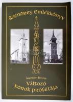 Ágoston István: Változó korok prófétája. Szendrey emlékkönyv. DEDIKÁLT! Bp., 2008. Kiadói papírkötés, jó állapotban.