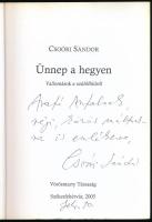 Csoóri Sándor: Ünnep a hegyen. Vallomások a szülőföldről. A szerző, Csoóri Sándor (1930-2016) Kossut...