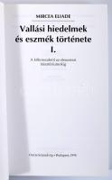 Eliade, Mircea: Vallási hiedelmek és eszmék története I. Bp., 1994, Osiris-Századvég. Kiadói papírkö...