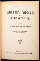 Faylné Hentaller Mária: Mesék, regék és elbeszélések. Bp., Athenaeum. Kiadói festett egészvászon köt...