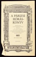 A párizsi hóráskönyv. Bp., 1985, Helikon. Facsimile kiadás, kísérőtanulmánnyal. Kiadói bársonykötés,...