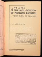 [A trianoni béke kritikájáról szóló francia nyelvű munka] Il n'y a pas de paix sans la solution de probleme Danubien. Le traité fatal de Trianon. Par Verdicus. Bp., 1934. 64p. térképekkel. Kiadói papírkötésben