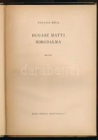 Paulini Béla: Dugasz Matyi birodalma. Bp., Móra. Félvászon kötés, néhány lapon szakadással, kopottas...