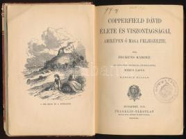 Dickens Károly: Copperfield Dávid élete és viszontagságai, amiképpen ő maga feljegyezte. Bp., 1915, ...
