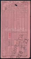 1918 Szegedi Közuti Vaspálya R.T. 15 filléres közvetlen és átszálló menetjegy felnőttek részére, "ÉRVÉNYESÍTVE 1918 I 21" lyukasztással, kissé sérült