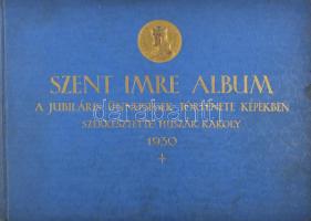 Huszár Károly (szerk.): Szent Imre Album. A jubiláris ünnepségek története képekben. Bp., 1930. Kiadói egészvászon kötés, gerinc kissé szakadt, kissé kopottas állapotban.