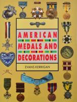 Kerrigan, Evans: American Medals and Decorations. 1990, Mellard Press. Kiadói kartonált kötés, papír védőborítóval, jó állapotban.