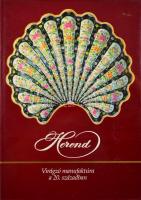 Szelényi-Varga-Vadas: Herend. Veszprém, Sz. Szelényi Ház. Virágzó manufaktúra a 20. században. Kiadói kartonált kötés, papír védőborítóval, jó állapotban.