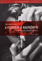 Warner Marien, Mary: A fotográfia nagykönyve. A fényképezés kultúrtörténete. 2011, Typotex. Kiadói papírkötés, jó állapotban.
