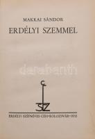 Makkai Sándor: Erdélyi szemmel. Erdélyi Szépmíves Céh 70. sz. kiadványa. Kolozsvár, 1932., Erdélyi Szépmíves Céh,(Minerva-ny.), 179+5+VI (Erdélyi Szépmíves Céh tagjainak névsora) p. 1. kiadás. Számozott, 115. számú, előfizetők részére készült példány. Kiadói félpergamen-kötés, Rohonyi Antal-kötés, kissé kopott borítóval.