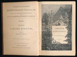 Reclus, Élisée: A hegyek története. Ford.: Geőcze Sarolta. Bp., 1891, K. M. Természettudományi Társu...