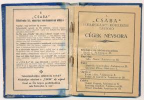 1939. Békéscsaba ",,CSABA'' Hiteliroda Kft" könyvecskéje névre szólóan kitöltve, a kötelékbe tartozó cégek névsorával, feljegyzésekkel, bélyegzésekkel. Könyvecske száma: 7227. + 1934. 50f illetékbélyeggel T:VF, ázásnyom, a borító elválik