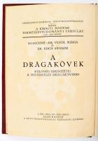 Dudichné Vendl Mária - Koch Sándor: A drágakövek, különös tekintettel a mesterséges drágakövekre. Bp...