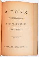 Bolanden Konrád A tönk.A nász-út. Történelmi regény a 1-4. köt. [Két kötetben.] Ford.: Ungvári Jenő
...