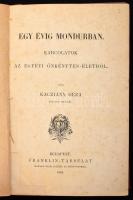 Kacziány Géza: Egy évig mondurban. Karcolatok az egyévi önkénytes-életből.    Bp., 1884. Franklin-Társulat. VIII+184p. + hozzákötve: Leon de Tinseau: A legjobb rész. Bp., é.n. Légrády 186p. Későbbi vászonkötésben