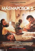 2011 Másnaposok 2., filmplakát, papír, feltekerve, kisebb gyűrődésekkel, apró lapszéli szakadásokkal, 98x68 cm