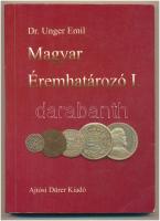 Unger Emil, Dr. : Magyar éremhatározó I. (1000-1540) Ajtósi Dürer Könyvkiadó, Budapest, 1997. Használt, jó állapotban.