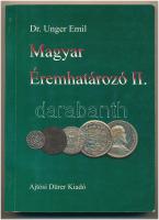 Unger Emil Dr. : Magyar éremhatározó II. (1526-1740) "Ajtósi Dürer Könyvkiadó, Budapest, 2000. Használt, jó állapotban.