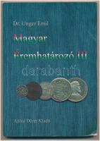 Unger Emil Dr. : Magyar éremhatározó III. (1740-1922) "Ajtósi Dürer Könyvkiadó, Budapest, 2001. Használt, jó állapotban.