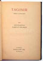 Darnay Kálmán, szentmártoni: Tagisir. Regény az őskorból. Bp. 1921. Sacelláry. 228 l. Korabeli félvászon kötésben. Dedikált!