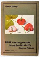 Herszényi László: Gyümölcsfajta ismertetés. 623 csemegeszőlő és gyümölcsfajta ismertetése. 340 csemegeszőlő, 20 borszőlő és 263 gyümölcsfajta részletes leírása. Bp., 1934, Stephaneum Nyomda. 269p. Kiadói papírborítóval, jó állapotban