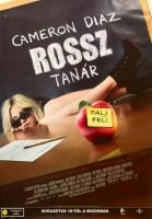2011 Rossz tanár (Cameron Diaz, Justin Timberlake), filmplakát, papír, feltekerve, apró gyűrődésekkel és lapszéli szakadásokkal, bal felső sarkában kisebb ázásnyommal, 98x68 cm