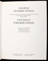 Üdvözlet Törökbecséről. - Pozdrav iz Novog Becseja 87p. Gazdag képanyaggal illusztrált. Kiadói karto...
