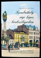 Kőszegfalviné Pajor Klára: Szombathely régi képes levelezőlapokon (magyar-német-angol nyelvű) Szombathely, 2011. 92p. Gazdag képanyaggal illusztrált. Kiadói kartonált papírkötés.