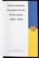 Dunaszerdahely - Dunajska Streda - Niedermarkt 1898-1998. Dunaszerdahely, 1998. Lilum Aurum, 155 + (...