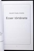 Aszódi Csaba András: Ecser története - Első kiadás. DZL 2000. 148p