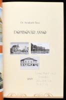 Szombath Tibor: Dombóvár anno. Nagykanizsa, 2007, szerzői kiadás. Gazdag képanyaggal illusztrálva. K...