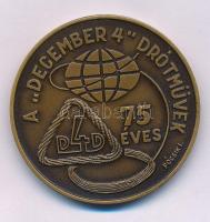 Pócsik István (1933-) 1987. "A 'December 4' Drótművek 75 éves / 1921-1987" kétoldalas bronz emlékérem (42,5mm) T:AU