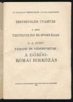Testnevelési utasítás II. rész. Testnevelési és sportágak 6-A. füzet. Támadó és védősportok: A görög...