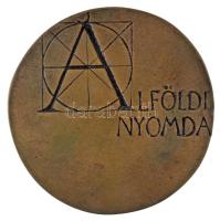 Asszonyi Tamás (1942-) 1979. "Nívó díj / Alföldi Nyomda" kétoldalas bronz plakett (74mm) T...