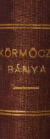 Körmöczbánya főbányaváros multja és jelene, bányászata és a magyar pénzverés története.
Az 1909. év...