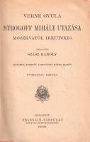 Verne, [Jules] Gyula: Strogoff Mihály utazása Moszkvától Iskutskig. Átdolgozta Szász Károly. Hatodik...