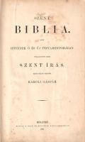 Szent Biblia, azaz Istennek Ó és Új Testamentomában foglaltatott egész Szent Írás. Magyar nyelvre fo...