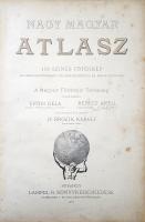 Nagy magyar atlasz. 158 színes főtérkép és kétszázötvenhét melléktérképpel és névmutatóval. Erődi Bé...
