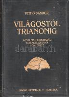 Világostól Trianonig. (+ Pethő Sándor: Világostól Trianonig védelme.) A mai Magyarország kialakulásá...