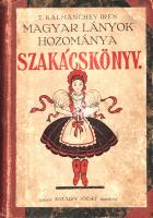 T. Kálmánchey Irén: Magyar lányok hozománya. Szakácskönyv. Debrecen, 1930. Antalfy József (ny. n.) 275 + [1] p. Első kiadás. Bevezető jellegű szakácskönyvünk néhány oldalán apró, halvány foltosság, utolsó levelén lapszéli javítás, belívének négy további levelén apró javítás, néhány levelén apró szakadás. Horváth 734. Enyhén kopott korabeli félvászon kötésben, első kötéstáblájára az eredeti, színes, illusztrált borítófedél ragasztva. Jó példány.