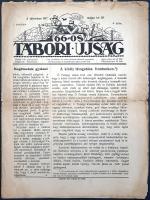 [Folyóirat] 66-os Tábori Újság. Kiadja a 66. gyalogezred. Megjelenik kéthetenkint. I. évfolyam, 4. szám. (1917. május 20.). Ungvár, 1917. Nyomatott Földesi Gyula könyvnyomdájában. 12 p. Az ungvári magyar királyi 66. gyalogezred katonáit ungvári és kárpátaljai magyar, szlovák és ruszin lakosokból sorozták. Szövegközti felvételekkel, rajzokkal illusztrált magyar nyelvű tábori újságunk emlékezetes képet ad a 66-osok kiképzéséről, tábori életéről és hadi bevetéseiről. A legfrissebb ezredhíreket, gyakorlatozási versenyhíreket, szabadságolási és sérülési híreket közzé tevő lapszám névanyaga arra enged következtetni, hogy gyalogezredünk valóban többnemzetiségű volt, vezényleti nyelve pedig feltehetően vegyesen magyar és német nyelvű lehetett. Lapszámunk igen emlékezetes, ízes tájnyelven írt humoreszkje a gáztámadás elleni kiképzéssel kapcsolatos jelenet, amelyből a komoly téma ellenére a derű levegője árad. A teljes lapterjedelemből csupán egyetlen cikk foglalkozik közvetlenül a háborúval, a többi írás tábori jeleneteket rögzít, baka anekdotákat oszt meg. Lapszámunk végén részben tréfás, részben komolynak szánt házassági apróhirdetések. A lapszéleken apró sérülések, a hajtások mentén apró szakadások. Hajtogatva, tűzés nélkül. Jó példány.