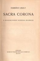Harsányi Zsolt: 
Sacra Corona. A magyar Szent Korona története. (Aláírt példány.)
Budapest, (1938)...