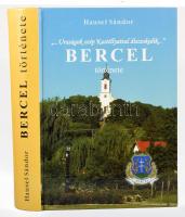 Hausel Sándor dr. (szerk.):"... Uraságok szép Kastéllyaival díszeskedik..." - Bercel története. Bercel, 2008. 512p. + térkép melléklet. Kiadói, kartonált papírkötésben, ajándékozási bejegyzéssel