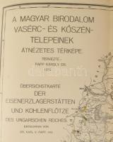 Papp Károly: A magyar birodalom vasérc- és kőszénkészlete. Egy térképmelléklettel és 255 ábrával. Ki...