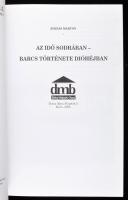Rózsás Márton: Az idő sodrában - Barcs története dióhéjban, 2005. 123p. Dráva menti füzetek. Kiadói ...