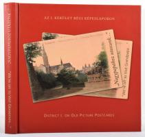 Fehér Ferenc - Saly Noémi: "Nagypapához utazunk..."- Az I. kerület régi képeslapokon (magyar-angol) - 239p. Gazdag képanyaggal, kiadói kartonált papírkötésben