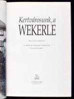 Nagy Gergely: Kertvárosunk, a Wekerle. A színes fotókat Szelényi Károly készítette. hn., 1994, F. Sz...