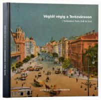 Piskolti Bernadett: Végtől végig a Terézvároson. Magyar és angol nyelvű képes könyv. 112 old., Budapest, 2007. Előszó: Forgách András 110p.