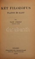 Kultura és Tudomány sorozat 6 kötete: Nagy József: Két filozófus. Platon és Kant.; Eucken Rudolf: Az...